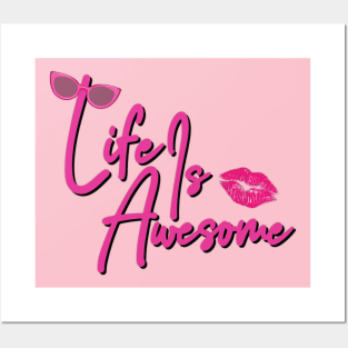 Hot Pink Life Is Awesome Posters and Art